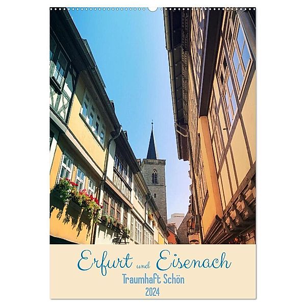 Erfurt und Eisenach - Traumhaft Schön (Wandkalender 2024 DIN A2 hoch), CALVENDO Monatskalender, Gaby Wojciech