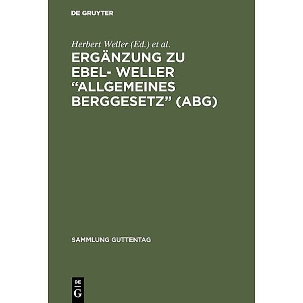 Ergänzung zu Ebel- Weller Allgemeines Berggesetz (ABG)