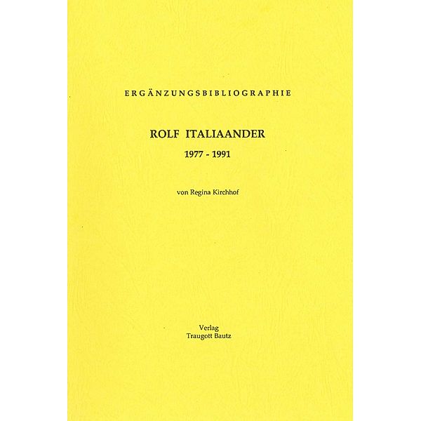 Ergänzungsbibliographie Rolf Italiaander 1977 - 1991, Regina Kirchhof