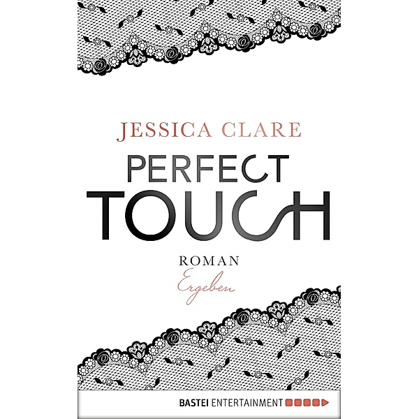 Ergeben / Perfect Touch Bd.3, Jessica Clare