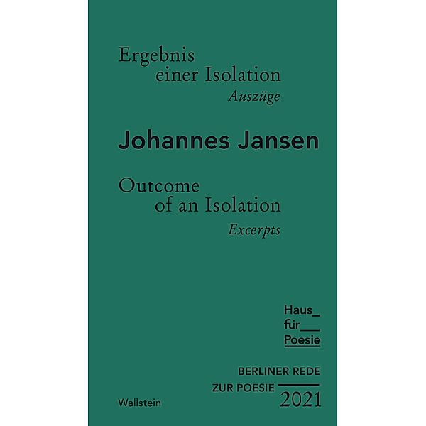 Ergebnis einer Isolation / Berliner Rede zur Poesie Bd.6, Johannes Jansen