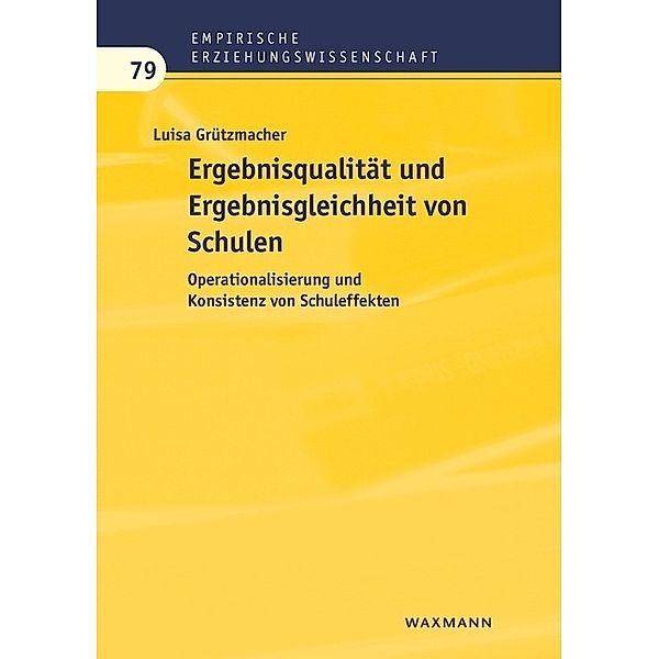 Ergebnisqualität und Ergebnisgleichheit von Schulen, Luisa Grützmacher