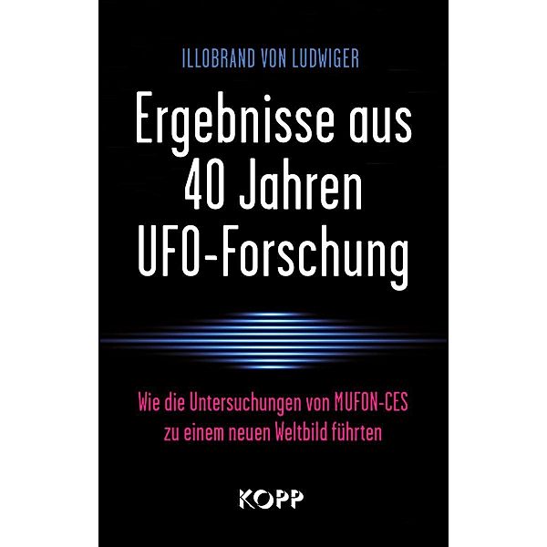 Ergebnisse aus 40 Jahren UFO-Forschung, Illobrand von Ludwiger