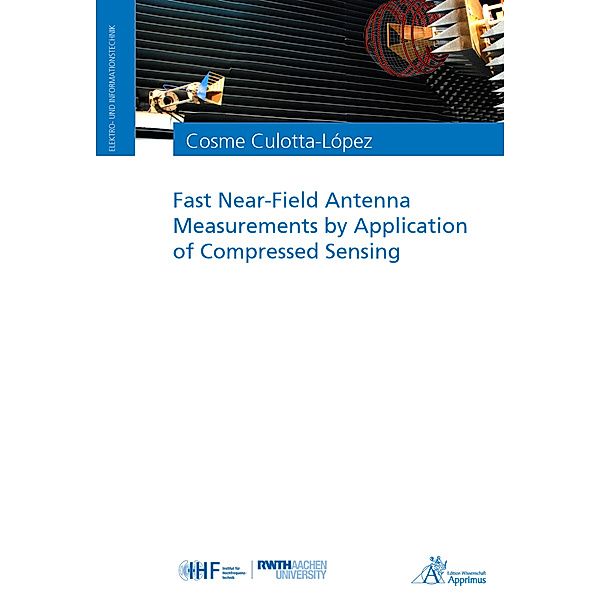 Ergebnisse aus der Informatik / Fast Near-Field Antenna Measurements by Application of Compressed Sensing, Cosme Culotta-López