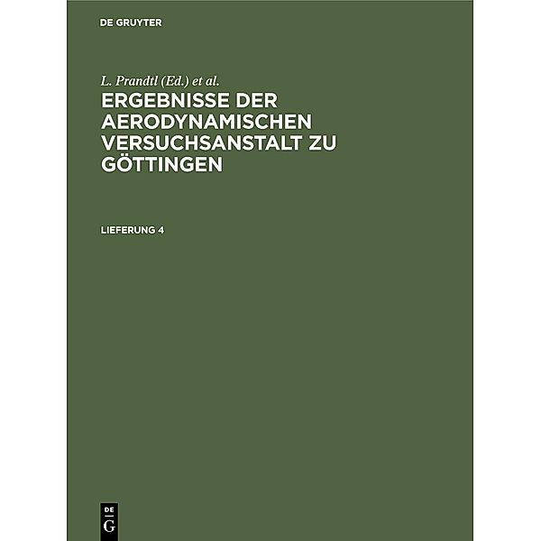 Ergebnisse der aerodynamischen Versuchsanstalt zu Göttingen. Lfg. 4