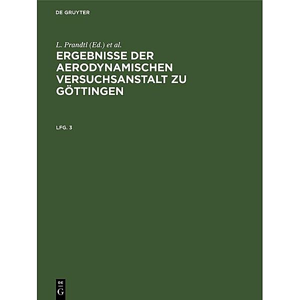 Ergebnisse der aerodynamischen Versuchsanstalt zu Göttingen. Lfg. 3