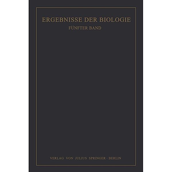 Ergebnisse der Biologie, K. v. Frisch, R. Goldschmidt, W. Ruhland, H. Winterstein