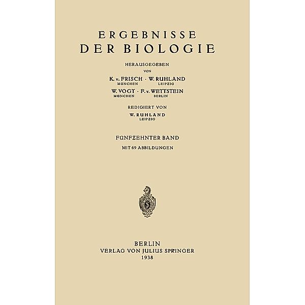 Ergebnisse der Biologie, K. v. Frisch, R. Goldschmidt, W. Ruhland, H. Winterstein