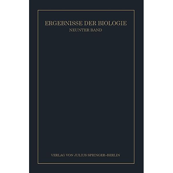 Ergebnisse der Biologie, K. v. Frisch, R. Goldschmidt, W. Ruhland, H. Winterstein