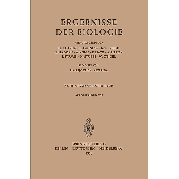 Ergebnisse der Biologie / Ergebnisse der Biologie Advances in Biology Bd.22, Hansjochem Autrum, W. Weidel, E. Bünning, K. v. Frisch, E. Hadorn, A. Kühn, E. Mayr, A. Pirson, J. Straub, H. Stubbe