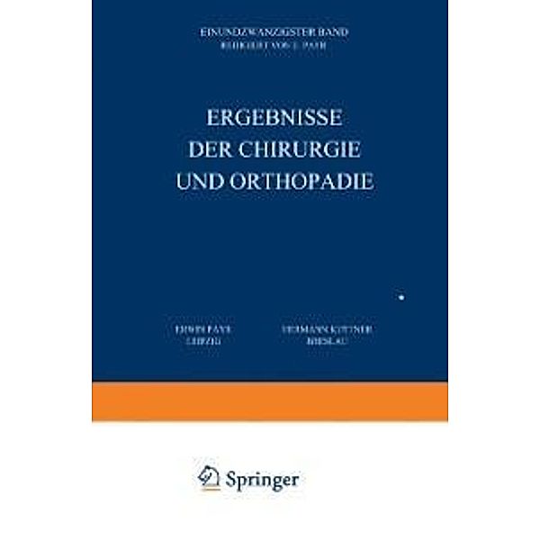 Ergebnisse der Chirurgie und Orthopädie, Erwin Payr, Hermann Küttner