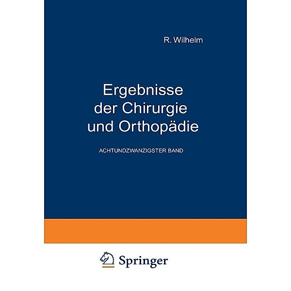 Ergebnisse der Chirurgie und Orthopädie, Erwin Payr, Hermann Küttner, Martin Kirschner