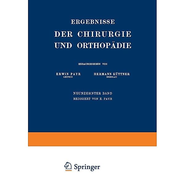 Ergebnisse der Chirurgie und Orthopädie, Erwin Payr, Hermann Küttner