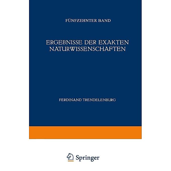 Ergebnisse der Exakten Naturwissenschaften / Springer Tracts in Modern Physics Bd.15, F. Hund, Ferdinant Trendelenburg