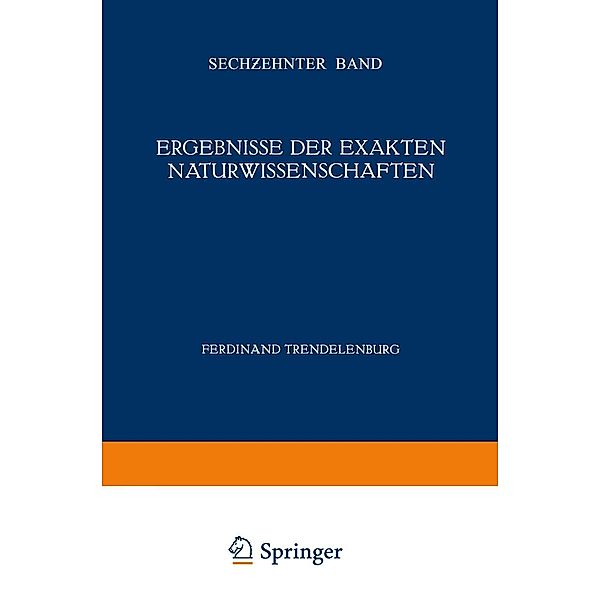 Ergebnisse der Exakten Naturwissenschaften / Springer Tracts in Modern Physics Bd.16, F. Hund, Ferdinant Trendelenburg