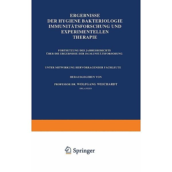 Ergebnisse Der Hygiene Bakteriologie Immunitätsforschung und Experimentellen Therapie, Wolfgang Weichardt