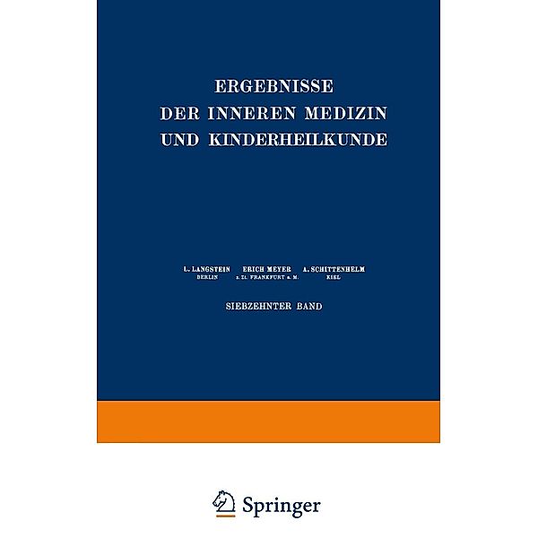 Ergebnisse der Inneren Medizin und Kinderheilkunde / Ergebnisse der Inneren Medizin und Kinderheilkunde Bd.17, L. Langstein, Erich Meyer, A. Schittenhelm, Th. Brugsch