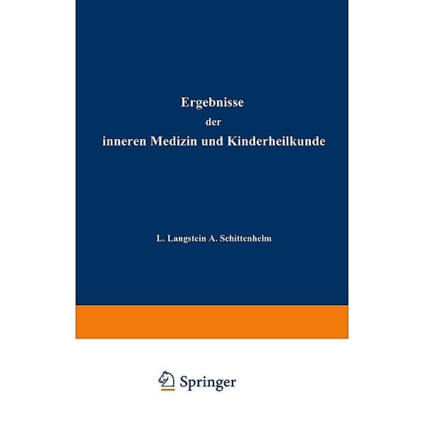 Ergebnisse der Inneren Medizin und Kinderheilkunde / Ergebnisse der Inneren Medizin und Kinderheilkunde Bd.18, L. Langstein, Erich Meyer, A. Schittenhelm, Th. Brugsch