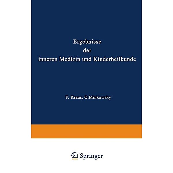 Ergebnisse der Inneren Medizin und Kinderheilkunde / Ergebnisse der Inneren Medizin und Kinderheilkunde Bd.1, L. Langstein, Erich Meyer, A. Schittenhelm, Th. Brugsch