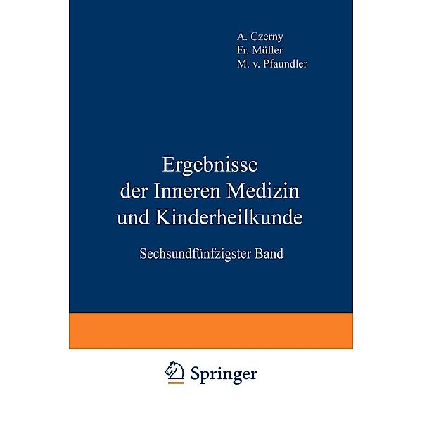 Ergebnisse der Inneren Medizin und Kinderheilkunde / Ergebnisse der Inneren Medizin und Kinderheilkunde Bd.56, M. v. Pfaundler, A. Schittenhelm