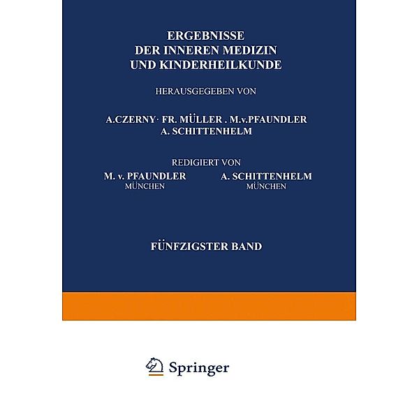 Ergebnisse der Inneren Medizin und Kinderheilkunde / Ergebnisse der Inneren Medizin und Kinderheilkunde Bd.50, M. v. Pfaundler, A. Schittenhelm