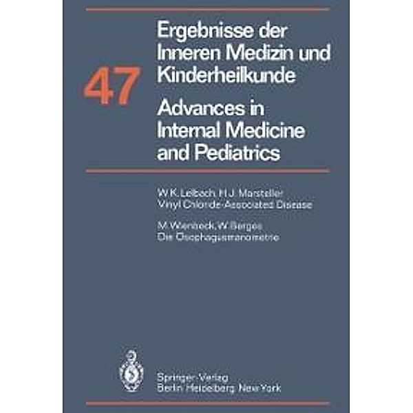 Ergebnisse der Inneren Medizin und Kinderheilkunde / Advances in Internal Medicine and Pediatrics / Ergebnisse der Inneren Medizin und Kinderheilkunde. Neue Folge Advances in Internal Medicine and Pediatrics Bd.47, P. Frick, G. -A. von Harnack, K. Kochsiek, G. A. Martini, A. Prader