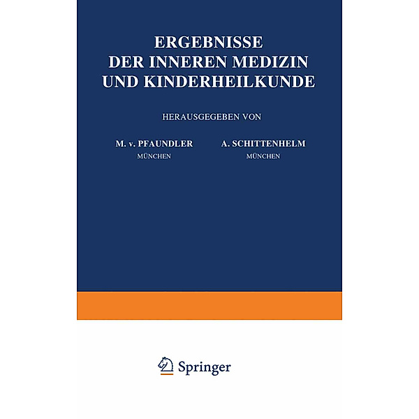 Ergebnisse der Inneren Medizin und Kinderheilkunde, M. v. Pfaundler, A. Schittenhelm