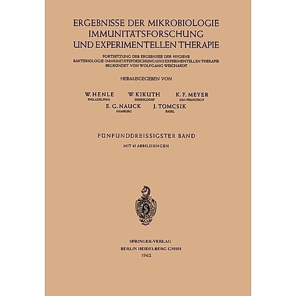 Ergebnisse der Mikrobiologie Immunitätsforschung und Experimentellen Therapie / Current Topics in Microbiology and Immunology Bd.35, W. Henle, W. Kikuth, K. F. Meyer, E. G. Nauck, J. Tomcsik