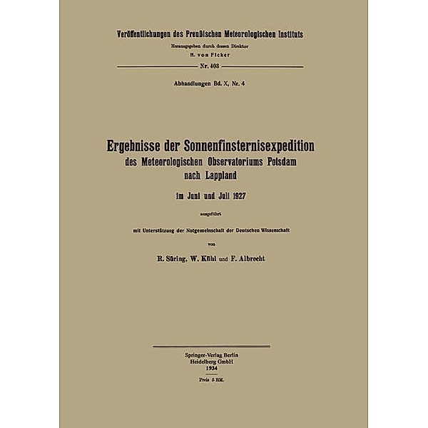 Ergebnisse der Sonnenfinsternisexpedition / Veröffentlichungen des Königlich Preußischen Meterologischen Instituts, Reinhard Süring, Wilhelm Kühl, Fritz Albrecht
