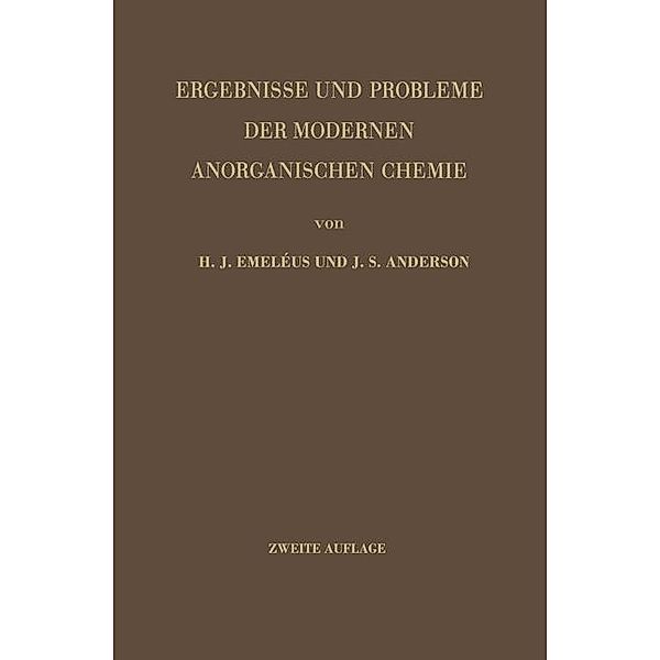 Ergebnisse und Probleme der Modernen Anorganischen Chemie, Harrry J. Emeleus, J. S. Anderson