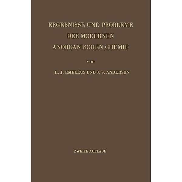Ergebnisse und Probleme der Modernen Anorganischen Chemie, Harrry J. Emeleus, J. S. Anderson