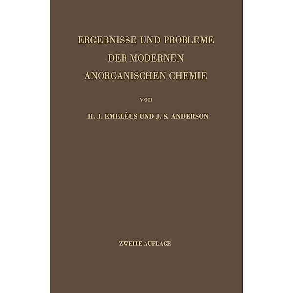 Ergebnisse und Probleme der Modernen Anorganischen Chemie, Harrry J. Emeleus, J. S. Anderson