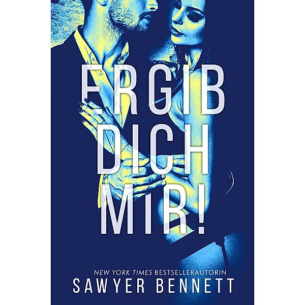 Ergib dich mir! (Affären vor Gericht, #3) / Affären vor Gericht, Sawyer Bennett