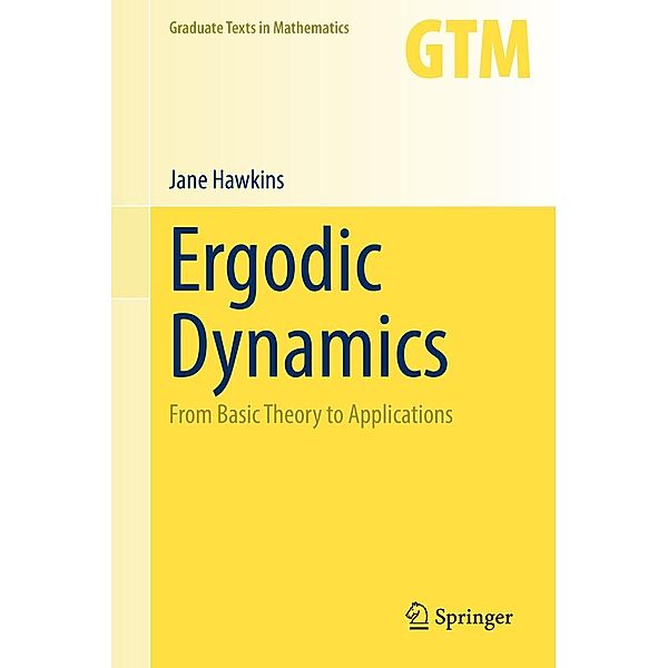 Ergodic Dynamics / Graduate Texts in Mathematics Bd.289, Jane Hawkins