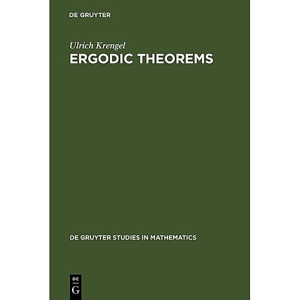 Ergodic Theorems / De Gruyter Studies in Mathematics Bd.6, Ulrich Krengel