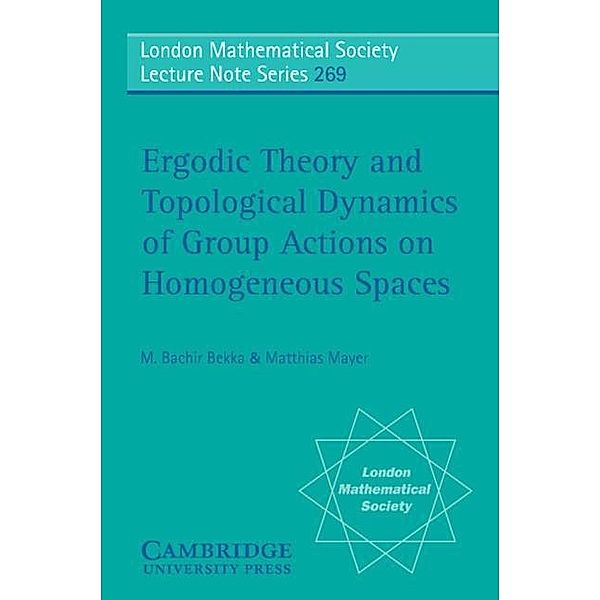 Ergodic Theory and Topological Dynamics of Group Actions on Homogeneous Spaces, M. Bachir Bekka