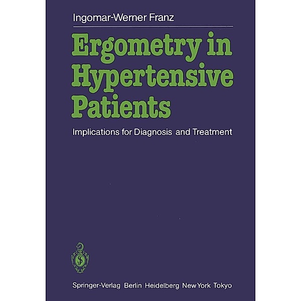 Ergometry in Hypertensive Patients, Ingomar W. Franz