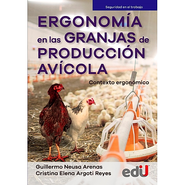 Ergonomía en las granjas de producción agrícola / Seguridad en el trabajo, Guillermo Neusa, Cristina Argoti