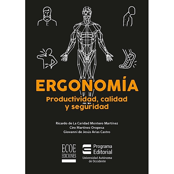 Ergonomía: productividad, calidad y seguridad, Ciro Martínez Oropesa
