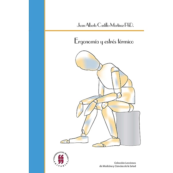 Ergonomía y estrés térmico / LECCIONES DE MEDICINA Bd.3, Juan Alberto Castillo Martínez