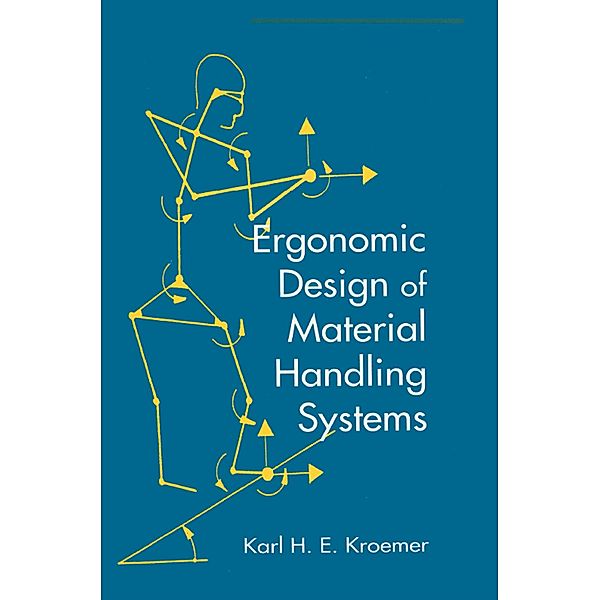 Ergonomic Design for Material Handling Systems, Karl H. E. Kroemer