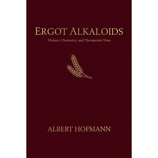 Ergot Alkaloids, Albert Hofmann