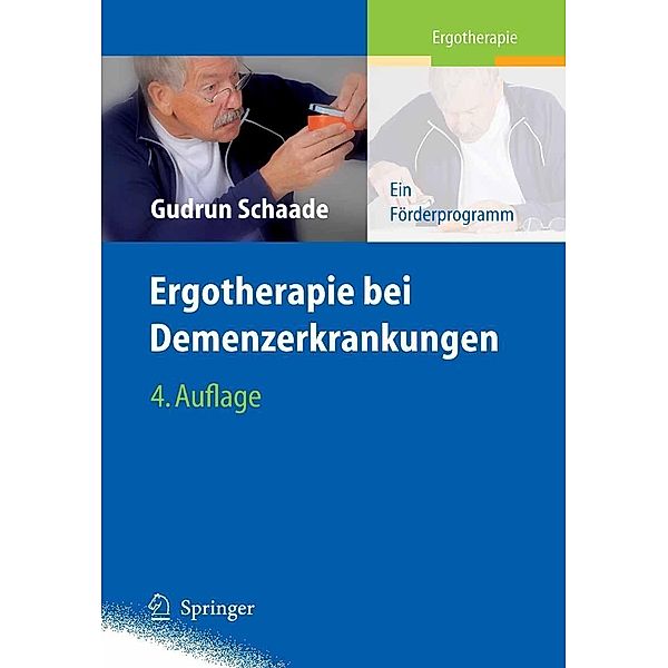Ergotherapie bei Demenzerkrankungen, Gudrun Schaade
