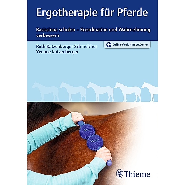 Ergotherapie für Pferde, Ruth Katzenberger-Schmelcher, Yvonne Katzenberger