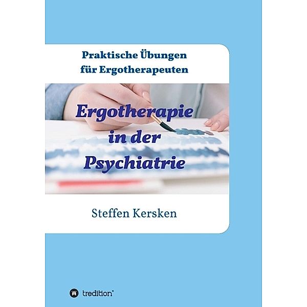 Ergotherapie in der Psychiatrie, Steffen Kersken
