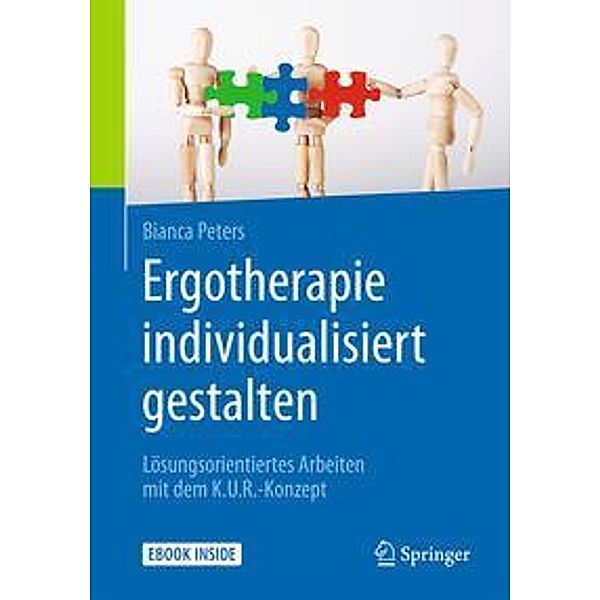 Ergotherapie individualisiert gestalten, m. 1 Buch, m. 1 E-Book, Bianca Peters