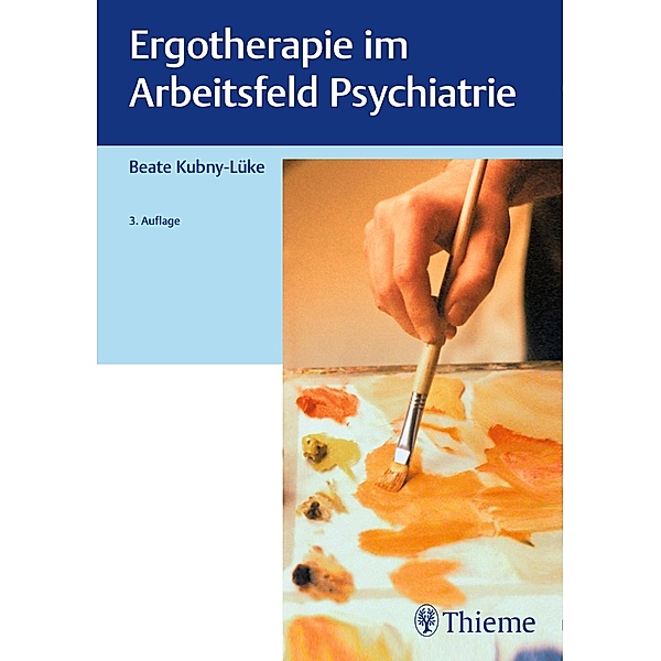 Ergotherapie-Lehrbuch: Ergotherapie im Arbeitsfeld Psychiatrie