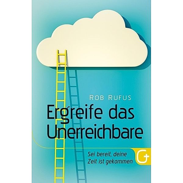 Ergreife das Unerreichbare, Rob Rufus