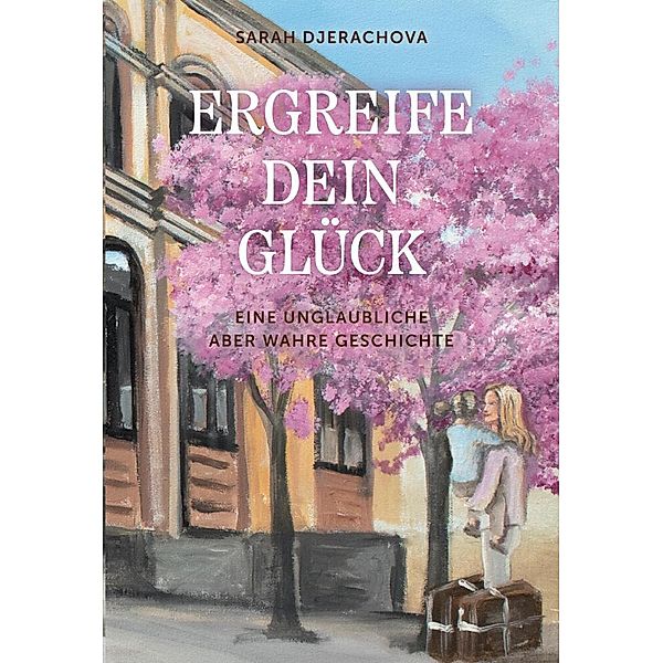 Ergreife dein Glück, SARAH DJERACHOVA