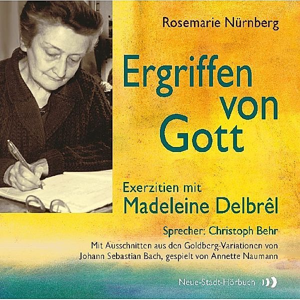 Ergriffen von Gott,2 Audio-CD, Rosemarie Nürnberg